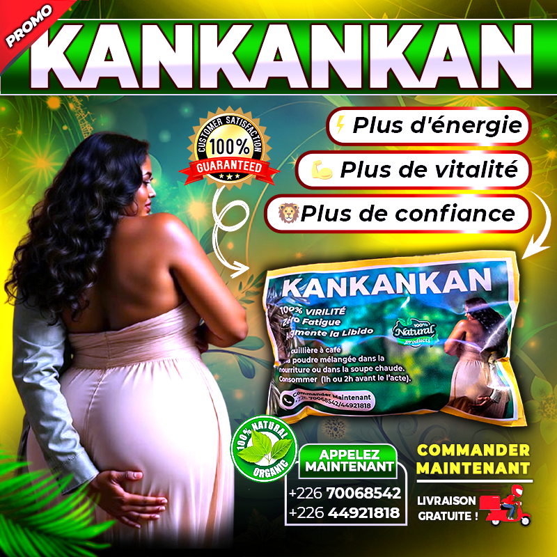 KANKANKAN : Énergie, Vitalité & Digestion Saine pour l'Homme